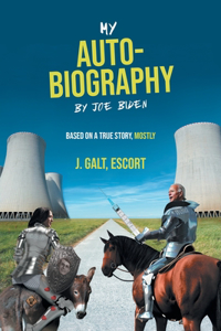 My Auto-Biography by Joe Biden
