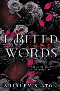 I Bleed Words