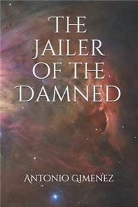 The Jailer of the Damned