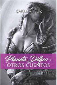 Planeta Delfico Y Otros Cuentos