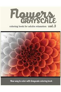 Flowers Grayscale Coloring Book for Adults Relaxation