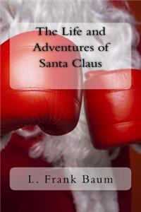 The Life and Adventures of Santa Claus