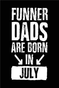 Funner Dads Are Born In July