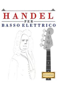 Handel per Basso Elettrico