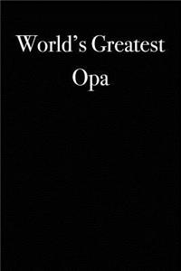 World's Greatest Opa: Blank Lined Journal