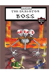 Skeleton Boss: Epic Battle with a Giant Three-Headed Skeleton (Adventure Stories for Kids)