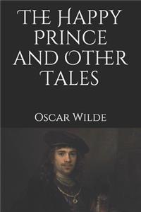 The Happy Prince and Other Tales