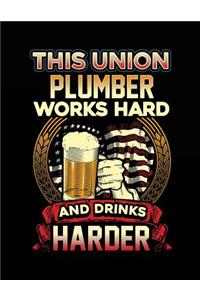 This Union Plumber Works Hard And Drinks Harder