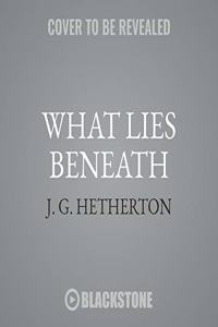 What Lies Beneath: A Laura Chambers Novel