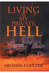 Living in My Private Hell