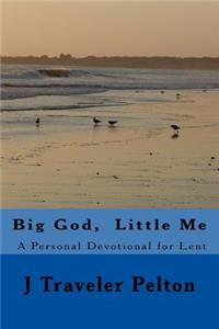 Big God, Little Me