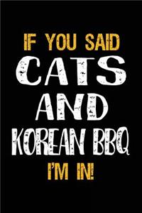 If You Said Cats and Korean BBQ I'm in