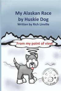 My Alaskan Race by Huskie Dog