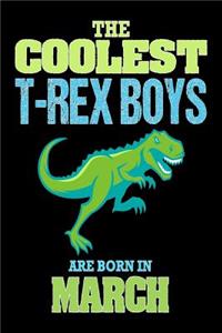 The Coolest T-Rex Boys Are Born In March