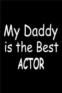 My Daddy Is The Best Actor