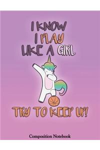 I Know I Play Like A Girl Try To Keep Up