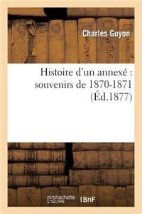 Histoire d'Un Annexé Souvenirs de 1870-1871