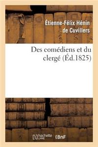 Des Comédiens Et Du Clergé Suivi de Réflexions Sur Le Mandement de Monseigneur