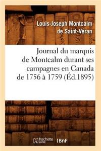 Journal Du Marquis de Montcalm Durant Ses Campagnes En Canada de 1756 À 1759 (Éd.1895)