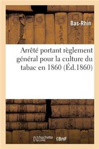 Arrêté Portant Règlement Général Pour La Culture Du Tabac En 1860