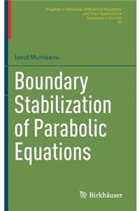 Boundary Stabilization of Parabolic Equations