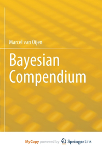 Bayesian Compendium