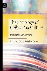 Sociology of Hallyu Pop Culture