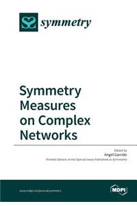 Symmetry Measures on Complex Networks