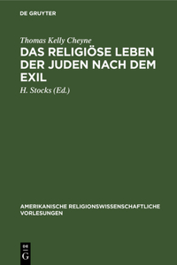 Das Religiöse Leben Der Juden Nach Dem Exil