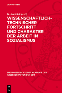 Wissenschaftlich-Technischer Fortschritt Und Charakter Der Arbeit Im Sozialismus