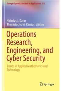 Operations Research, Engineering, and Cyber Security