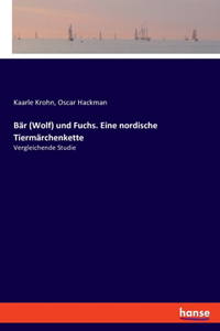 Bär (Wolf) und Fuchs. Eine nordische Tiermärchenkette: Vergleichende Studie