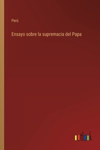 Ensayo sobre la supremacia del Papa