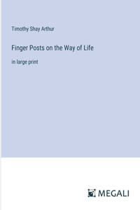 Finger Posts on the Way of Life