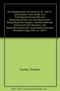 Die Stadtsprache Von Soest Im 16. Und 17. Jahrhundert