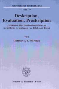 Deskription, Evaluation, Praskription