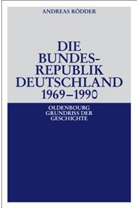 Die Bundesrepublik Deutschland 1969-1990