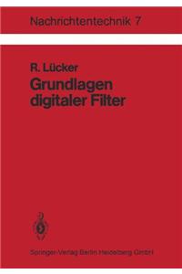 Grundlagen Digitaler Filter: Einf Hrung in Die Theorie Linearer Zeitdiskreter Systeme Und Netzwerke