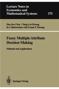 Fuzzy Multiple Attribute Decision Making