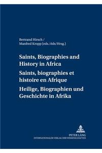 Saints, Biographies and History in Africa- Saints, Biographies Et Histoire En Afrique- Heilige, Biographien Und Geschichte in Afrika
