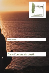 Dans l'ombre du destin