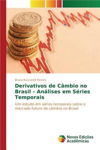 Derivativos de Câmbio no Brasil - Análises em Séries Temporais