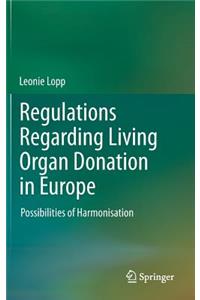Regulations Regarding Living Organ Donation in Europe