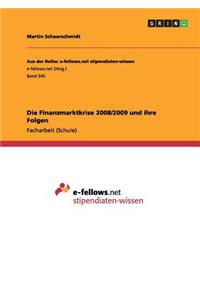 Die Finanzmarktkrise 2008/2009 und ihre Folgen