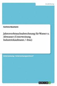 Jahresverbrauchsabrechnung für Wasser u. Abwasser (Unterweisung Industriekaufmann / -frau)