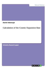 Calculation of the Cosmic Expansion Rate