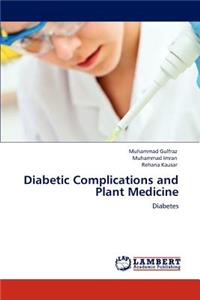 Diabetic Complications and Plant Medicine