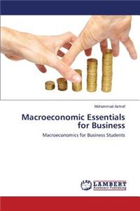 Macroeconomic Essentials for Business