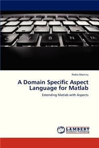 Domain Specific Aspect Language for MATLAB