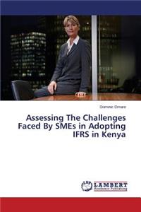 Assessing The Challenges Faced By SMEs in Adopting IFRS in Kenya